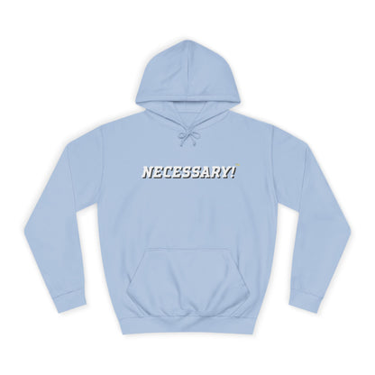 Necessary™ College Style Hoodie
