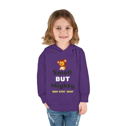 Small BUT Mighty Toddler Pullover Fleece Hoodie