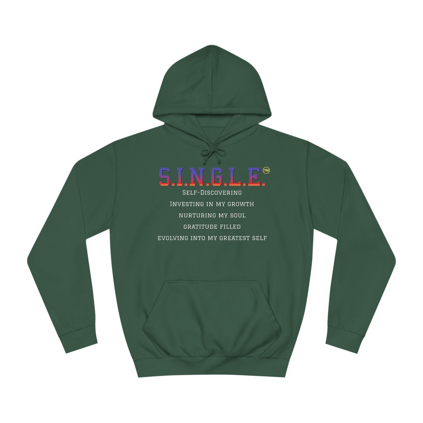 S.I.N.G.L.E. Unisex College Hoodie