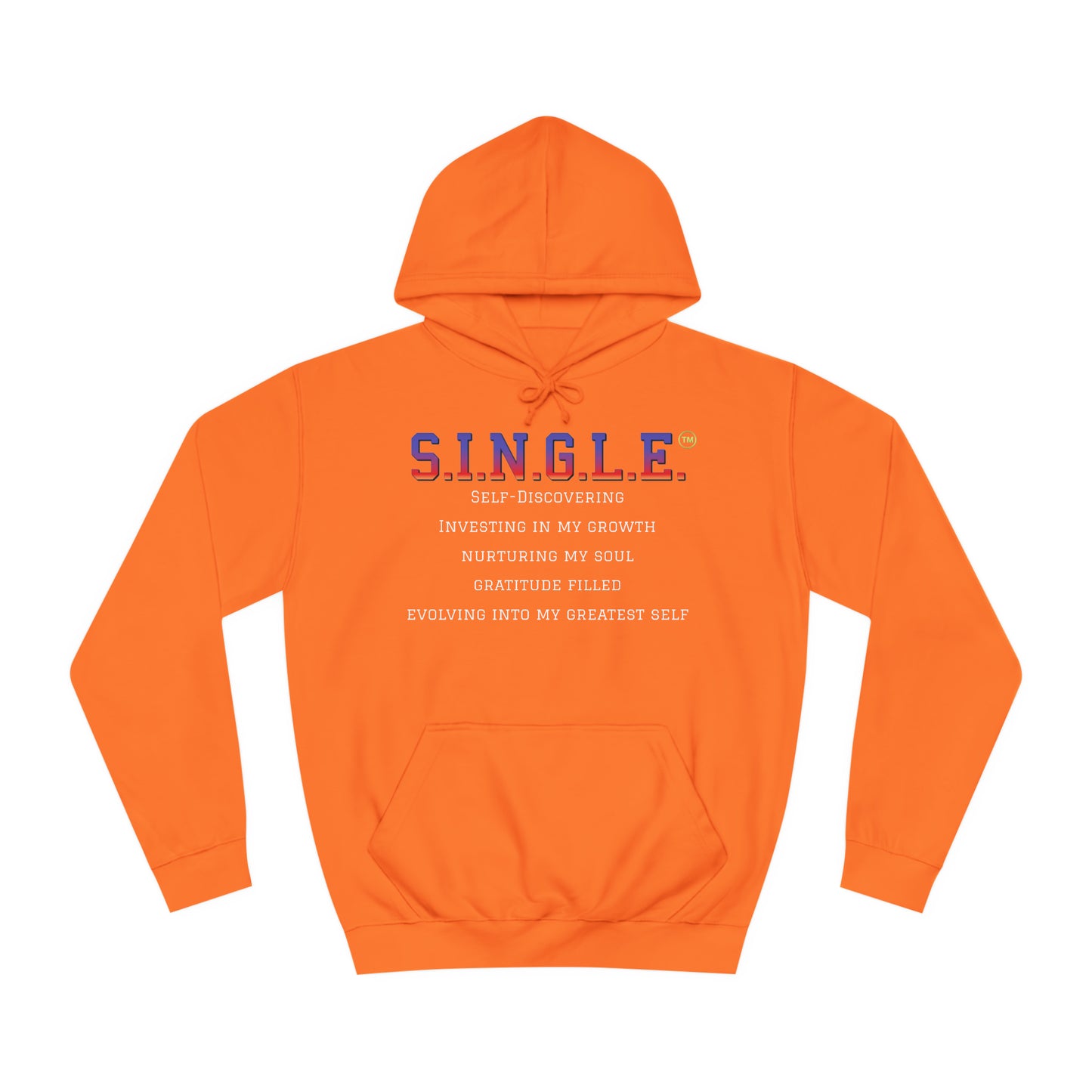 S.I.N.G.L.E. Unisex College Hoodie