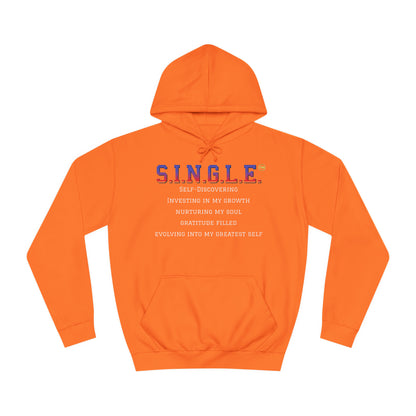 S.I.N.G.L.E. Unisex College Hoodie