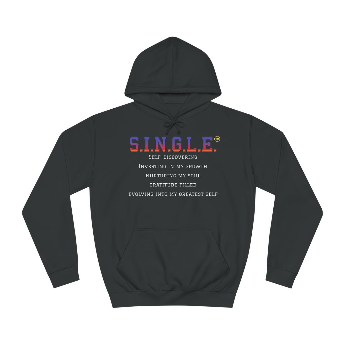 S.I.N.G.L.E. Unisex College Hoodie