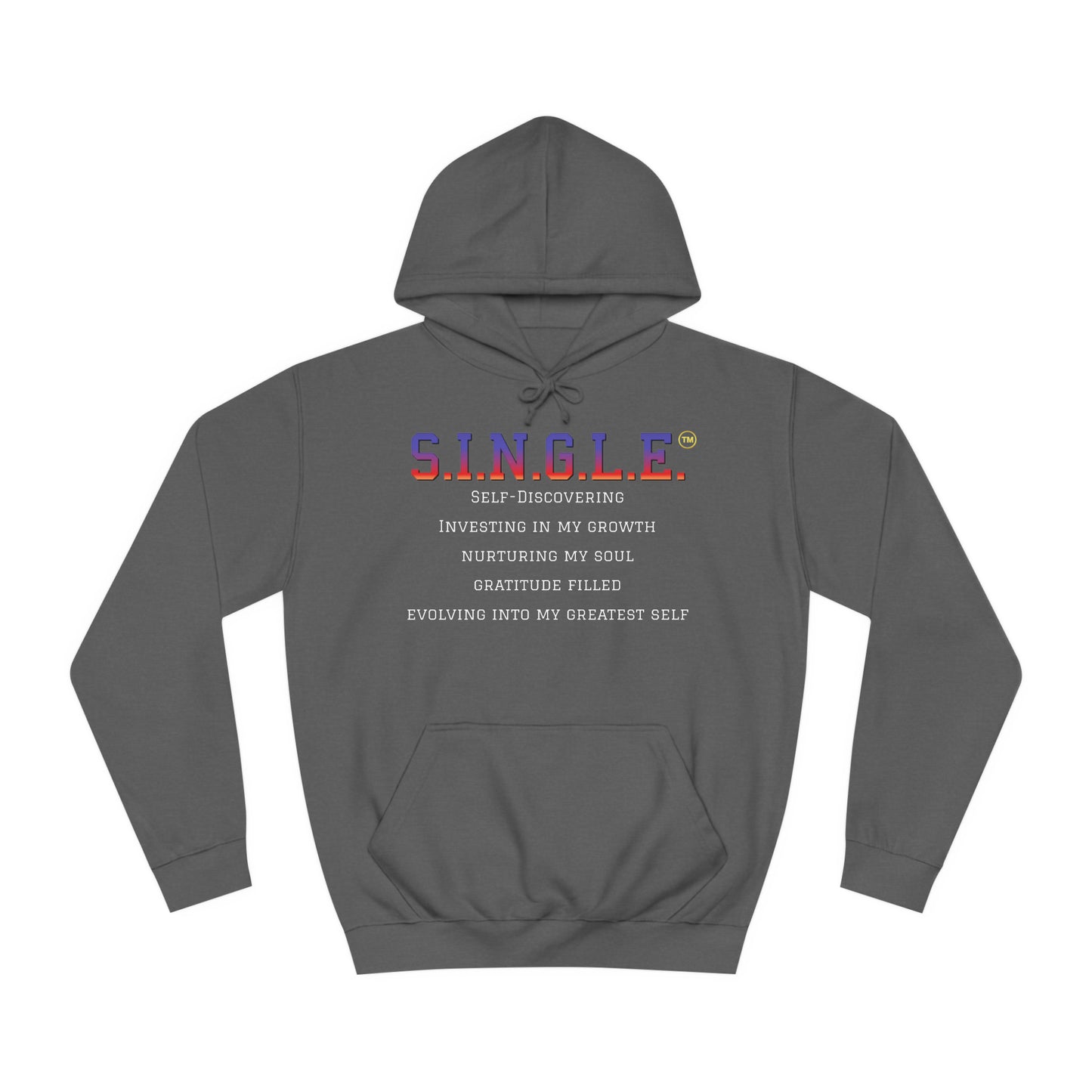 S.I.N.G.L.E. Unisex College Hoodie