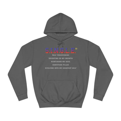 S.I.N.G.L.E. Unisex College Hoodie