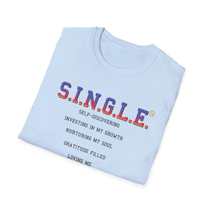 S.I.N.G.L.E.™ Soft T-Shirt