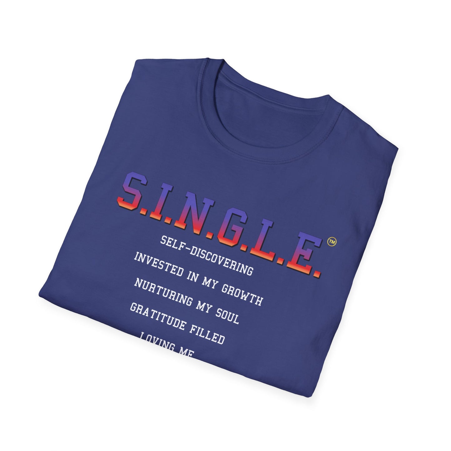 S.I.N.G.L.E.™ Soft T-Shirt