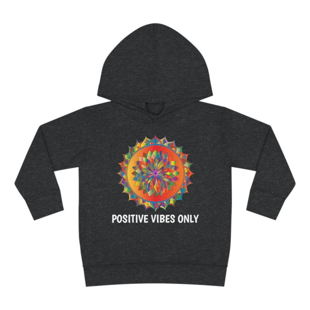 Positive Vibes - Toddler Pullover Fleece Hoodie